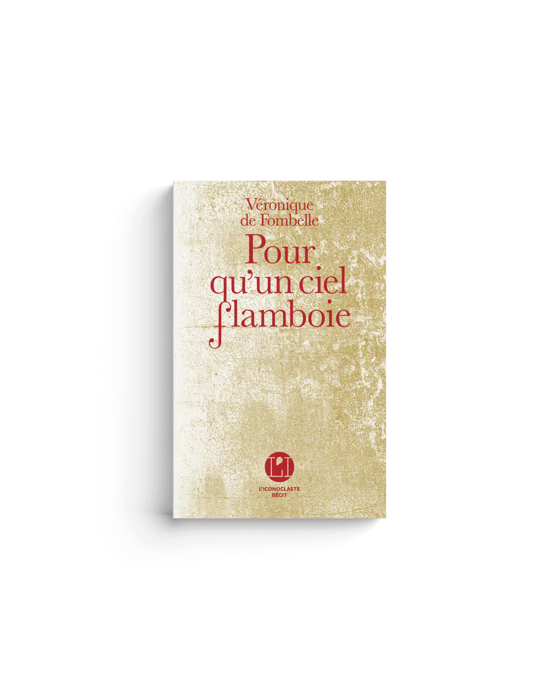 Pour qu&rsquo;un ciel Flamboie