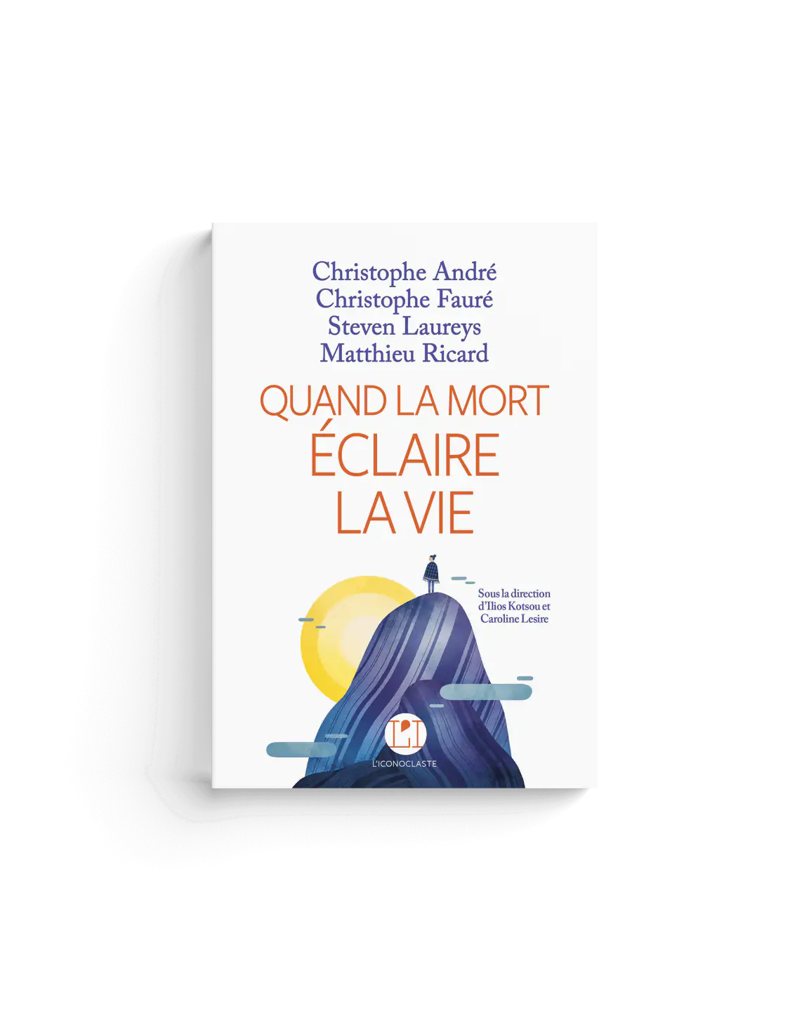 Quand la mort éclaire la vie