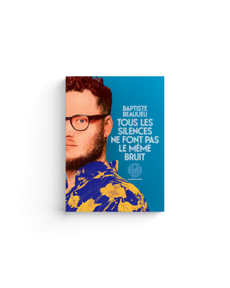 Baptiste Beaulieu Tous les silences ne font pas le meme bruit