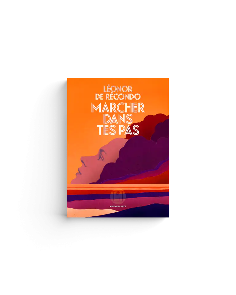 Leonor de Recondo Marcher dans tes pas