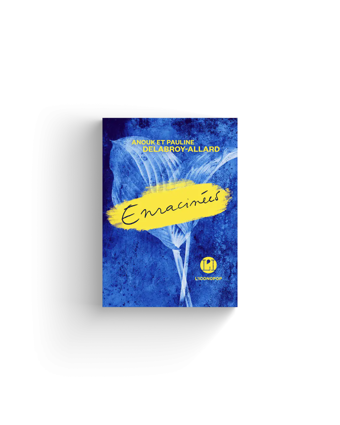 Pauline Delabroy-Allard - Anouk Delabroy-Allard Enracinées