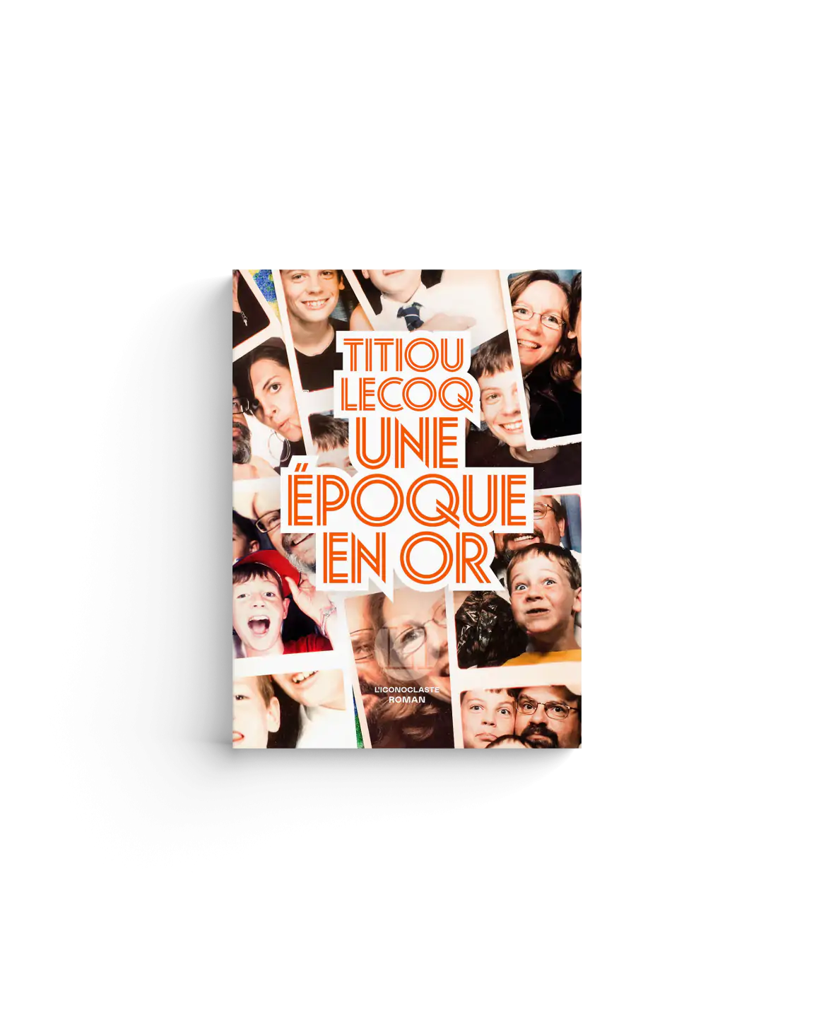 Titiou Lecoq Une époque en or